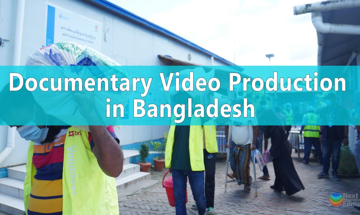 Documentary Video Production in Bangladesh - Next Resolution Films